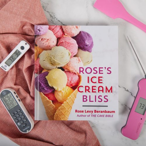 Rose's Ice Cream Bliss by Rose Levy Beranbaum